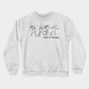 That's It I'm Not Going Grinch Christmas Holiday Crewneck Sweatshirt